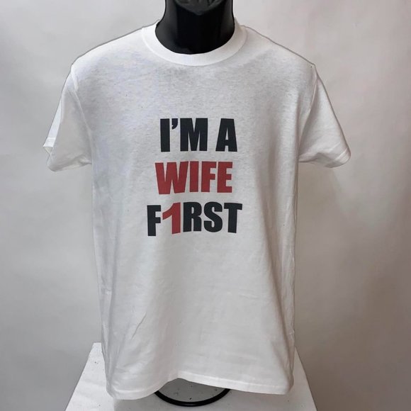 I'm A Wife First t-shirt - Small - 6XL - Picture 1 of 3